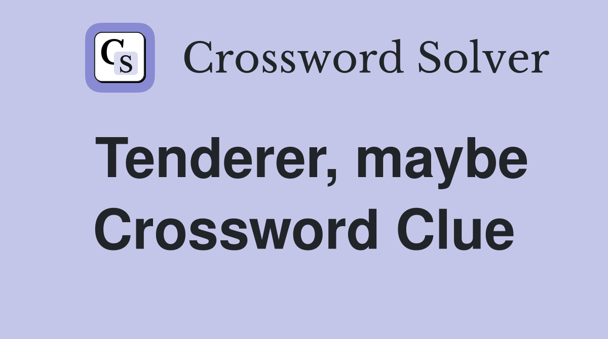 Tenderer, maybe Crossword Clue