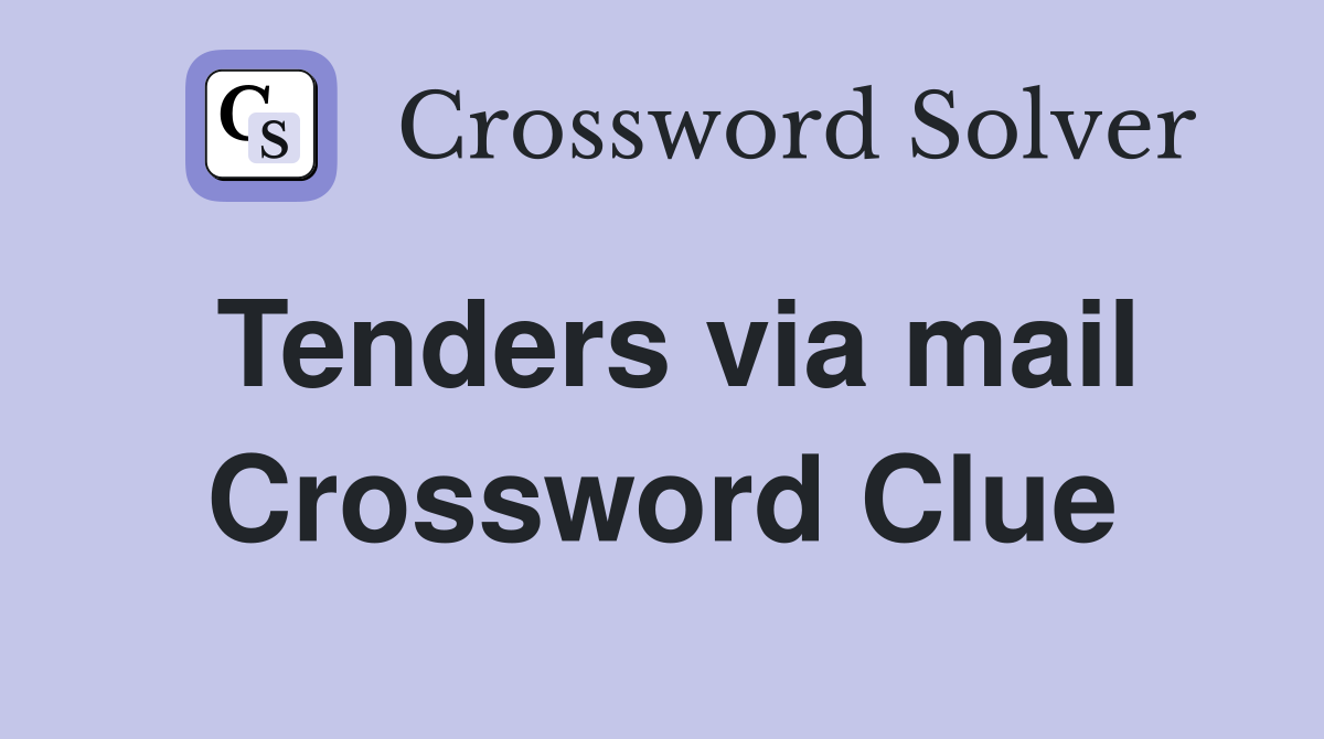 Tenders via mail Crossword Clue