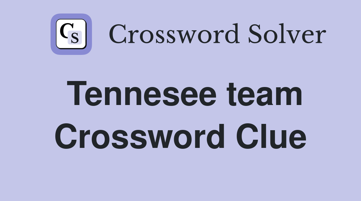 Tennesee team Crossword Clue