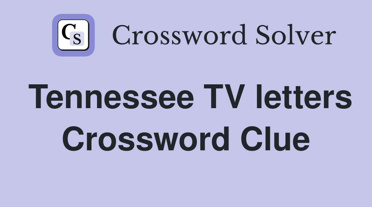 Tennessee TV letters Crossword Clue