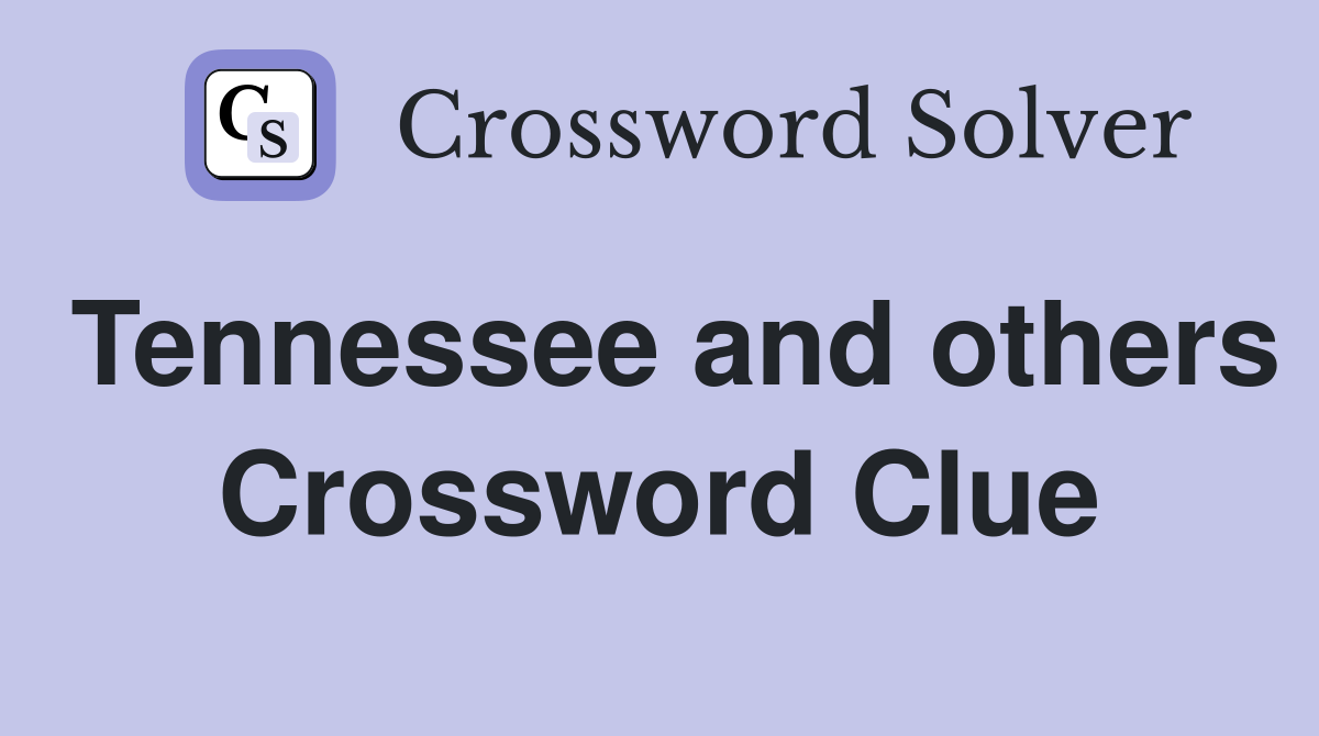 Tennessee and others Crossword Clue