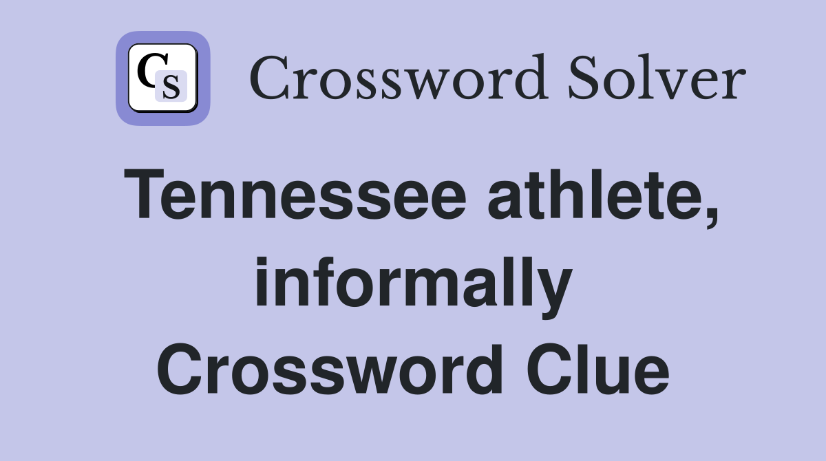 Tennessee athlete, informally Crossword Clue