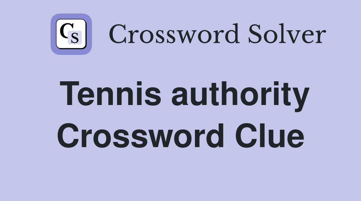 Tennis authority Crossword Clue