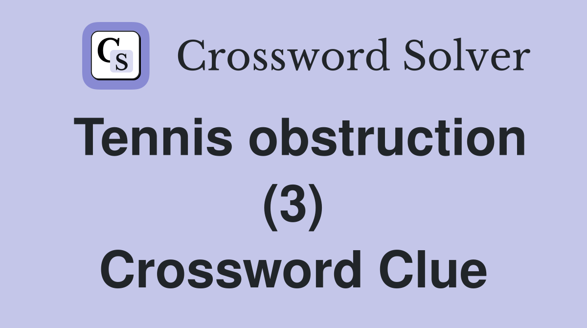 Tennis obstruction (3) Crossword Clue