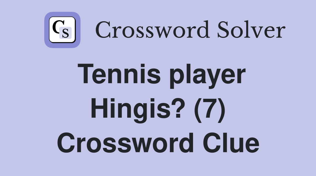 Tennis player Hingis? (7) Crossword Clue