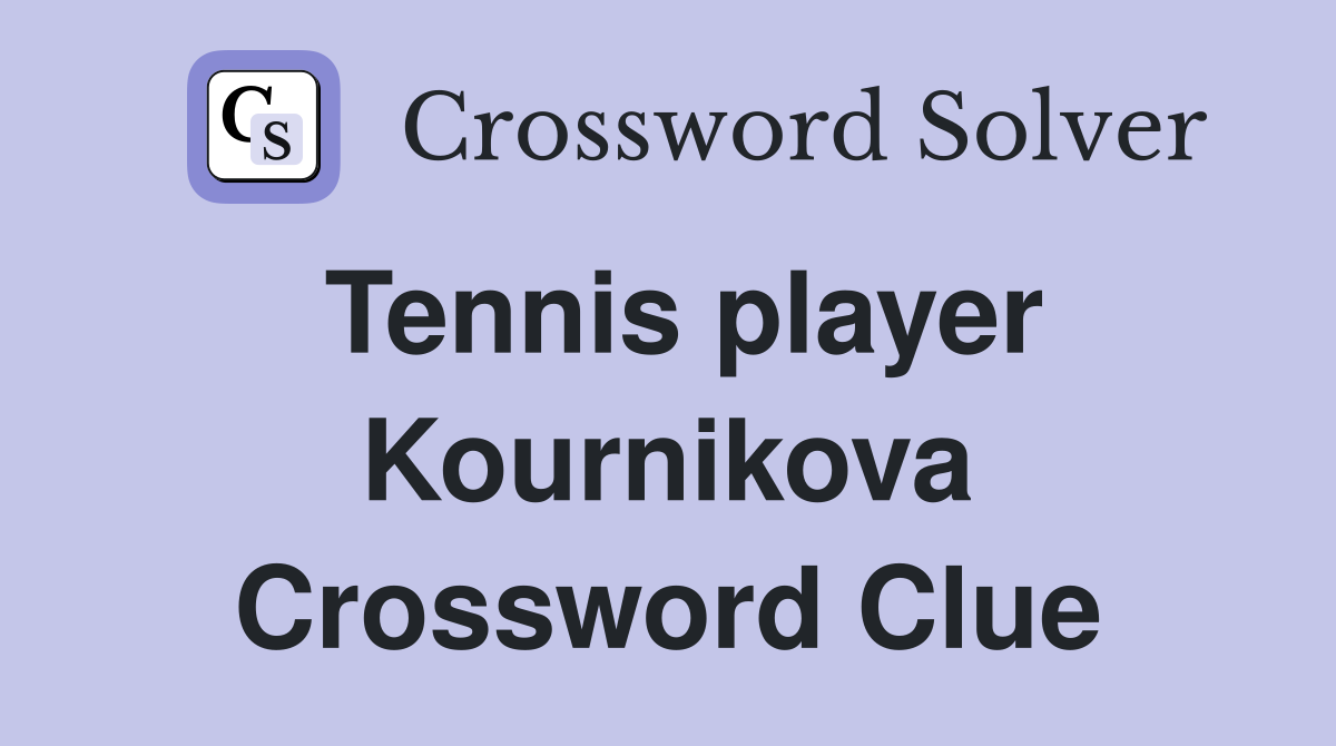 Tennis player Kournikova Crossword Clue