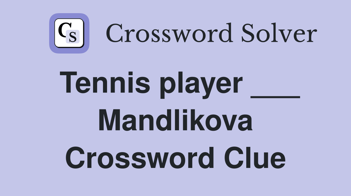 Tennis player ___ Mandlikova Crossword Clue