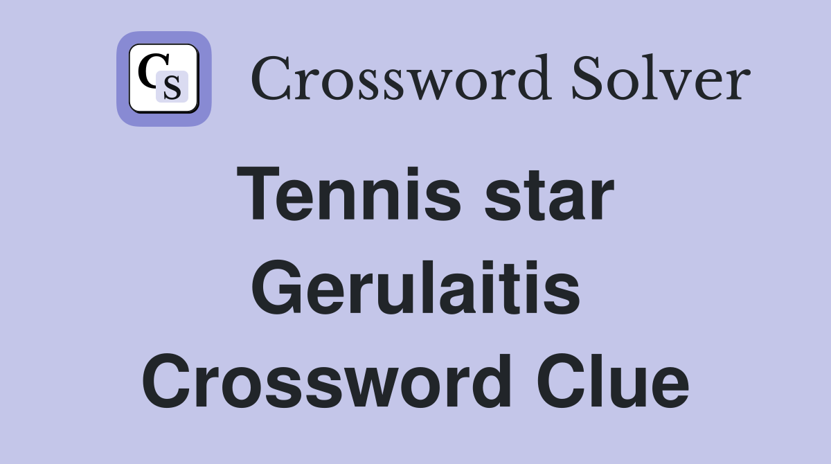 Tennis star Gerulaitis Crossword Clue