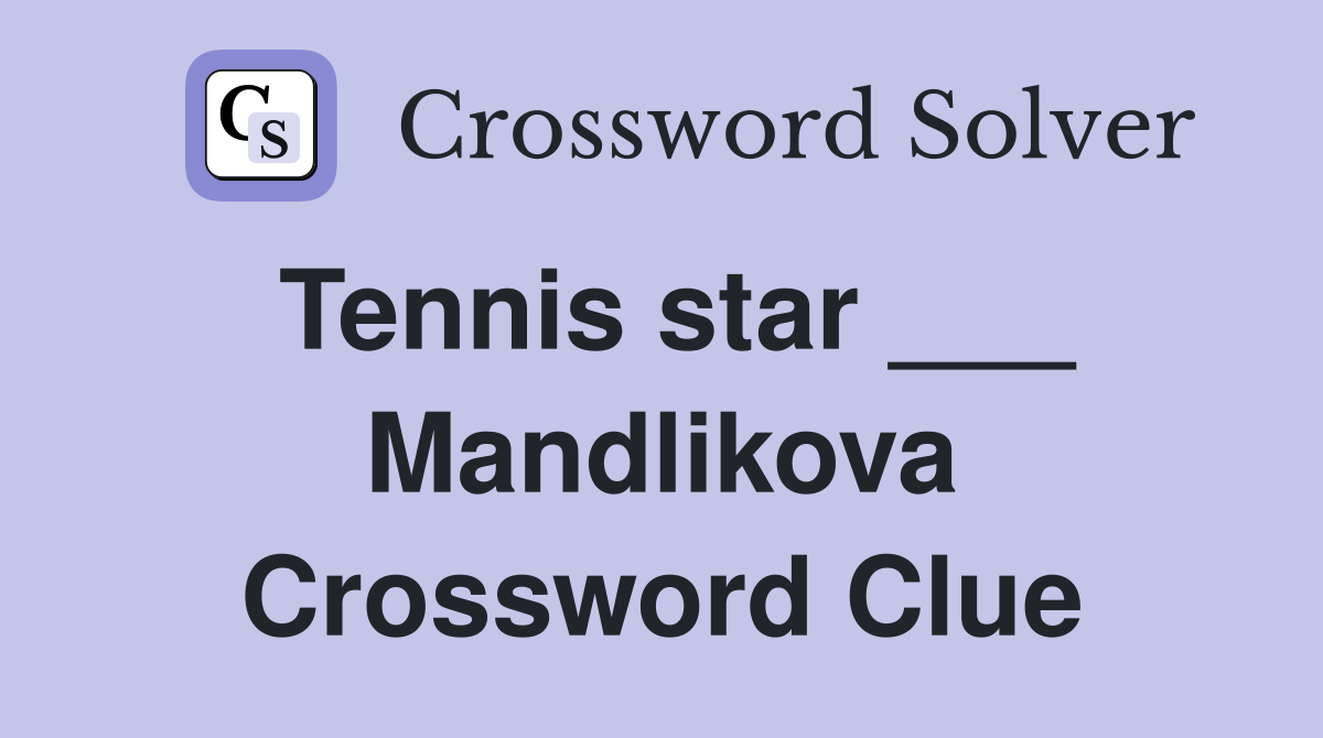 Tennis star ___ Mandlikova Crossword Clue