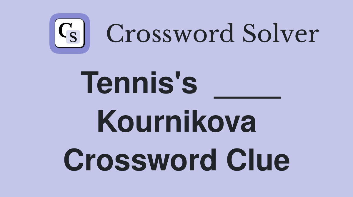 Tennis's  ____ Kournikova Crossword Clue