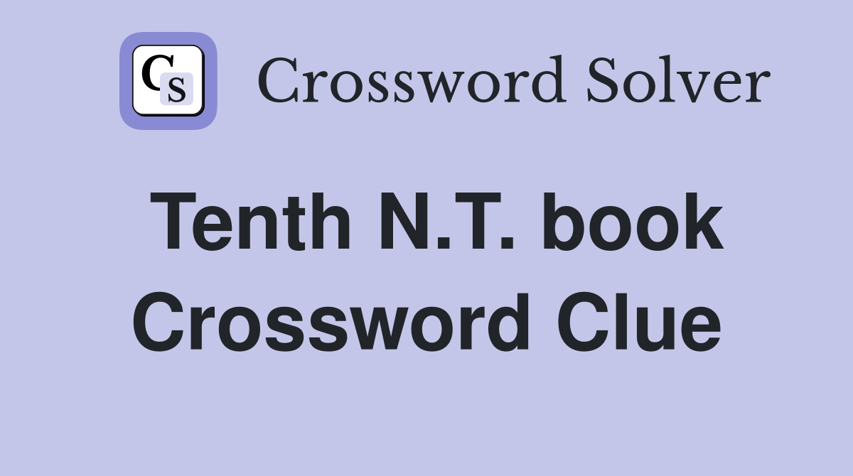 Tenth N.T. book Crossword Clue