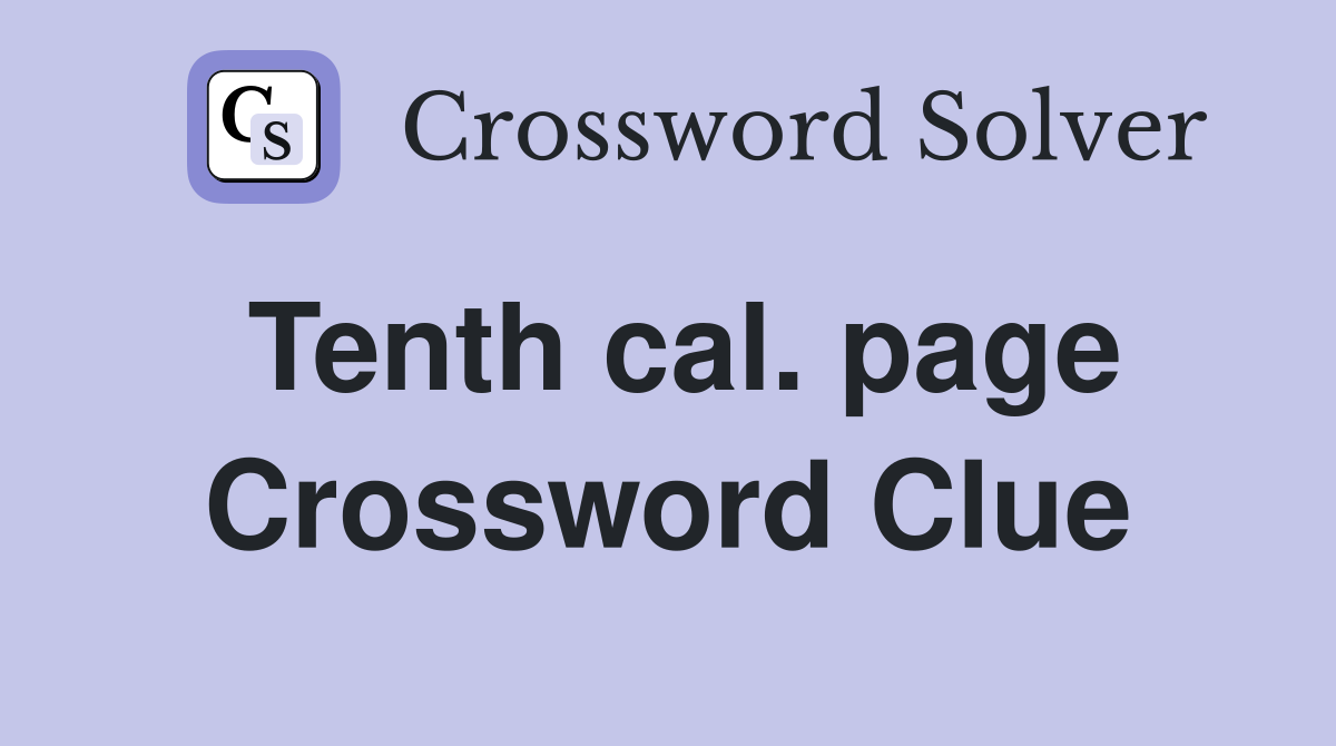 Tenth cal. page Crossword Clue