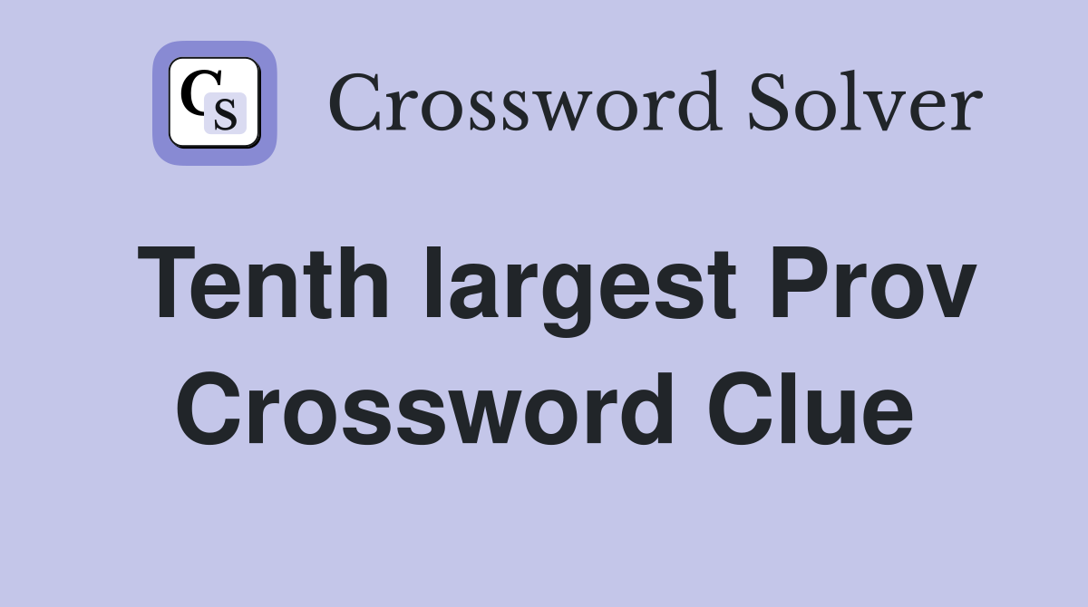 Tenth largest Prov Crossword Clue