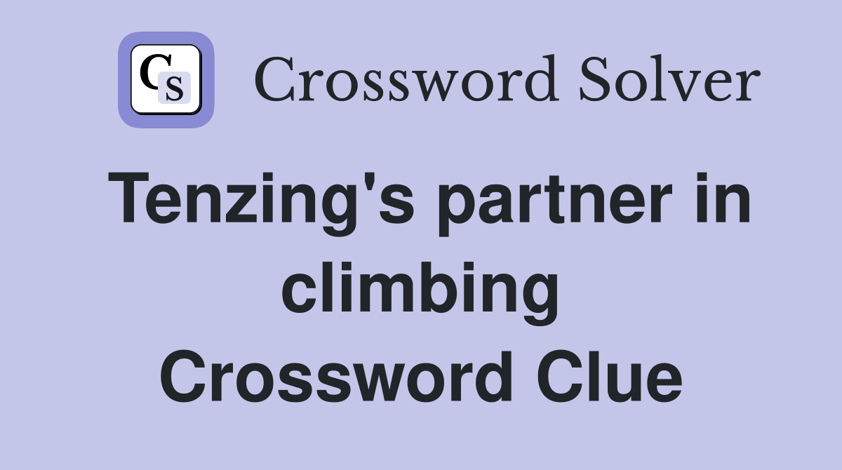 Tenzing's partner in climbing Crossword Clue