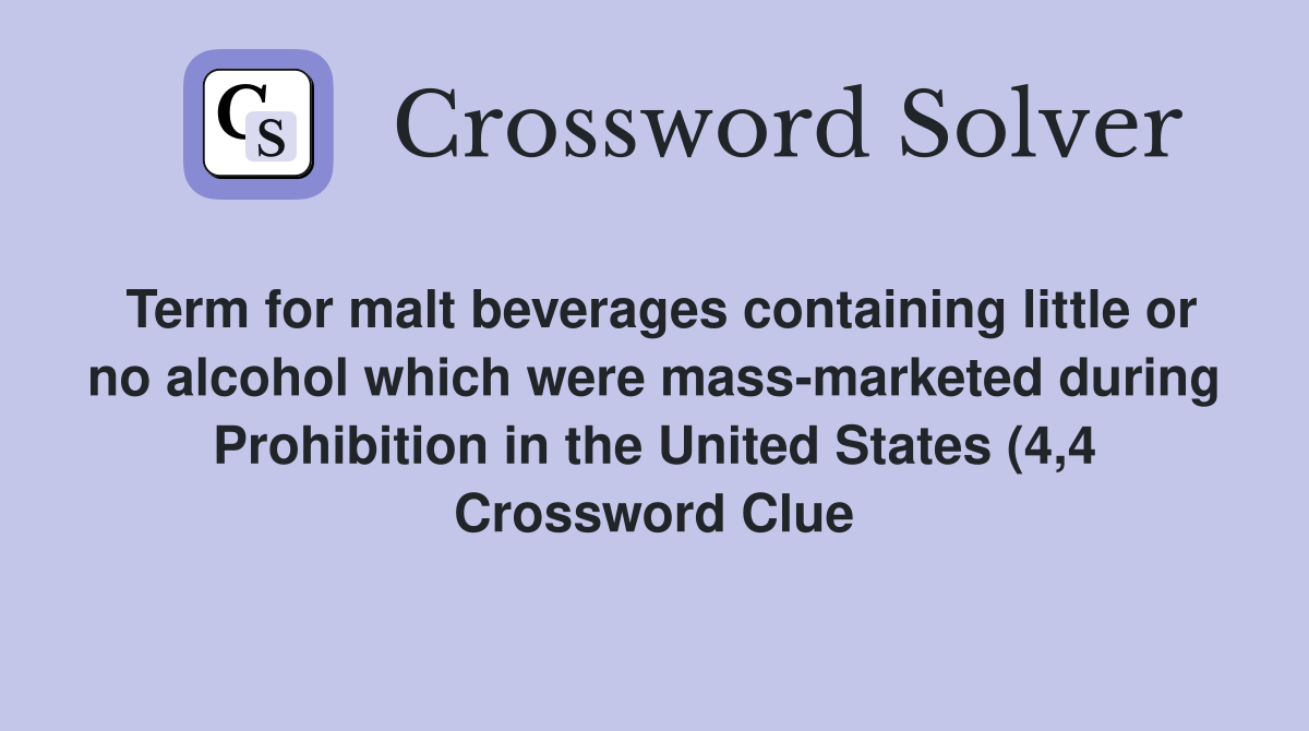 Term for malt beverages containing little or no alcohol which were mass Term for malt beverages containing little or no alcohol which were mass