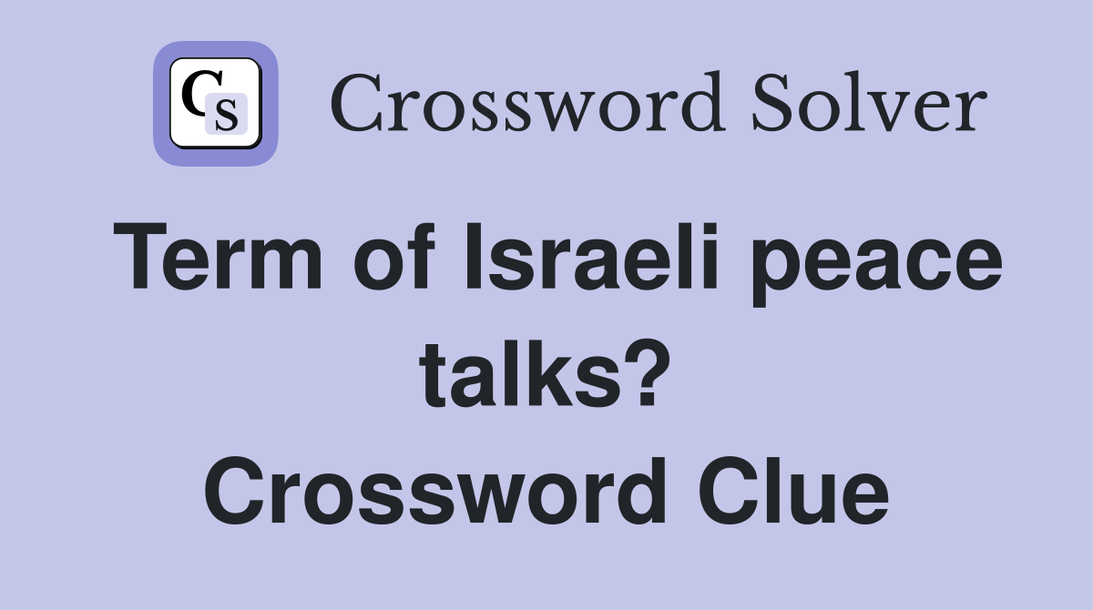 Term of Israeli peace talks? Crossword Clue