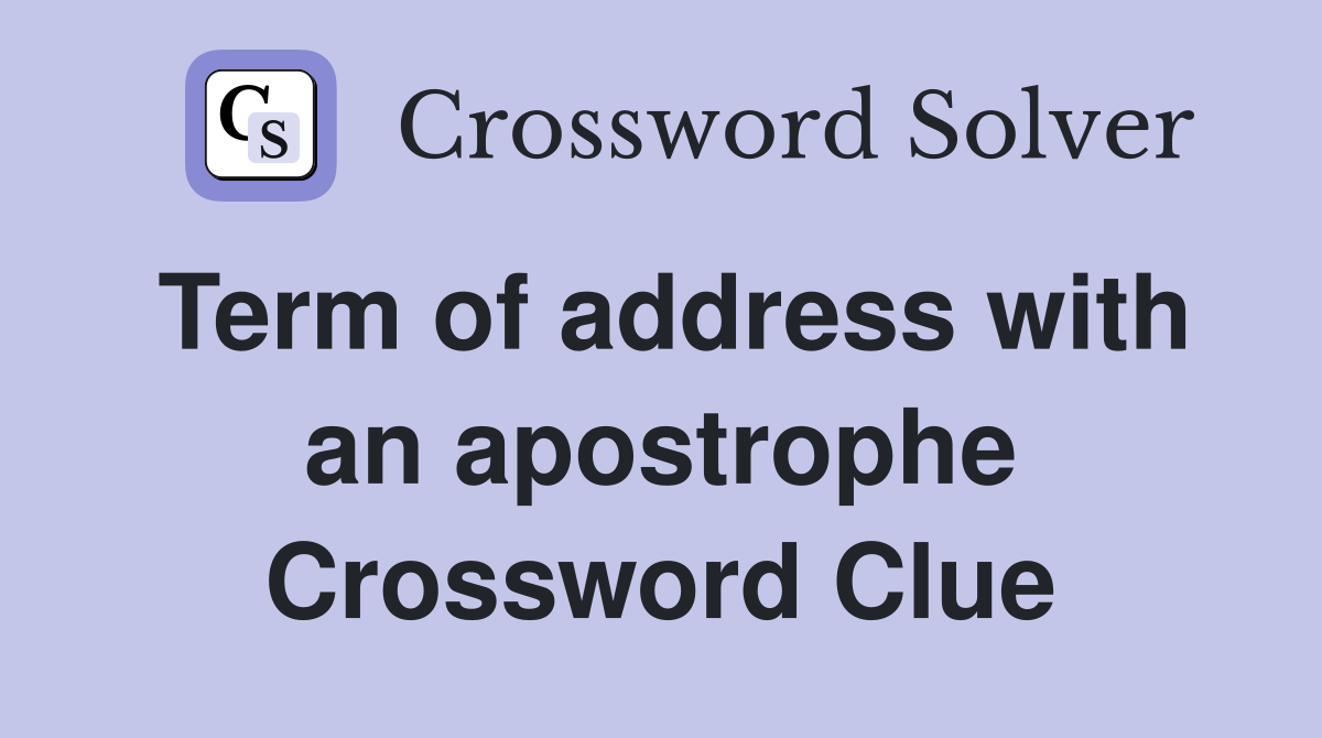Term of address with an apostrophe Crossword Clue
