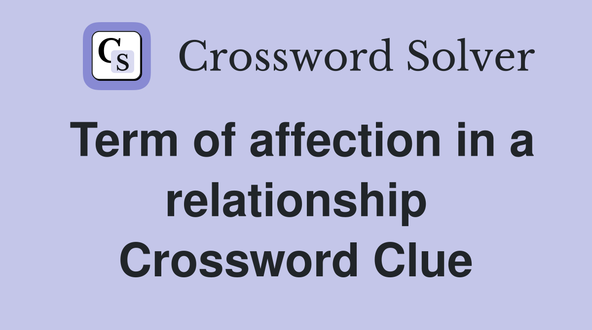 Term of affection in a relationship Crossword Clue