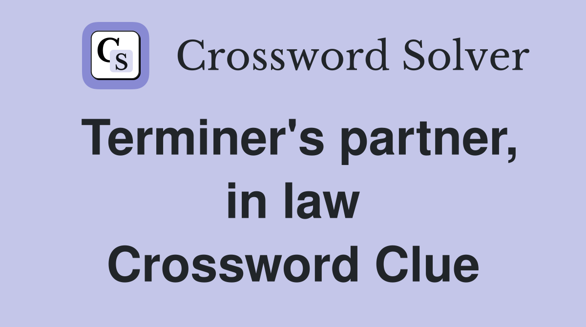 Terminer's partner, in law Crossword Clue