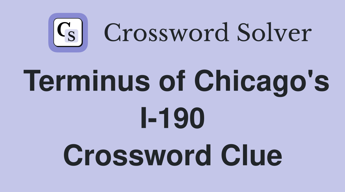 Terminus of Chicago's I-190 Crossword Clue
