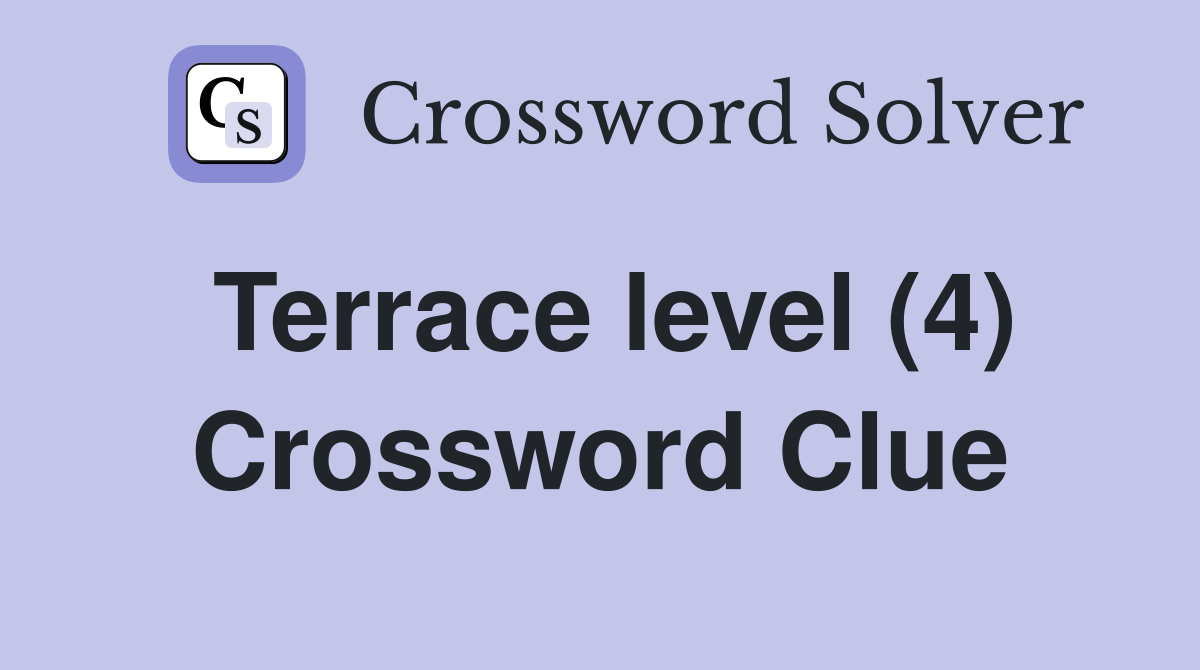 Terrace level (4) Crossword Clue