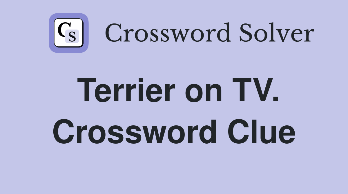 Terrier on TV. Crossword Clue
