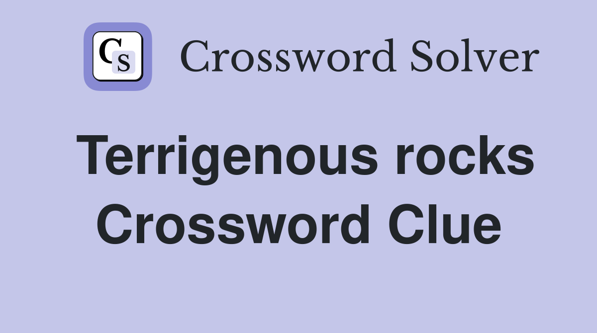 Terrigenous rocks Crossword Clue