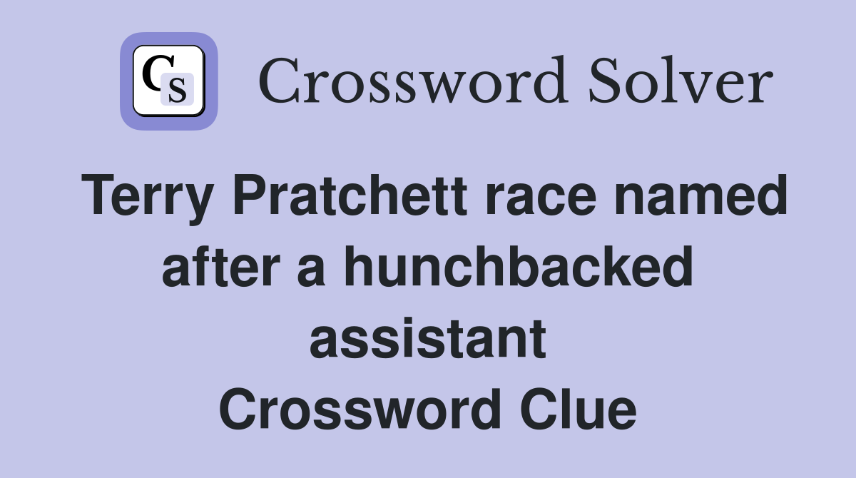 Terry Pratchett race named after a hunchbacked assistant Crossword Clue