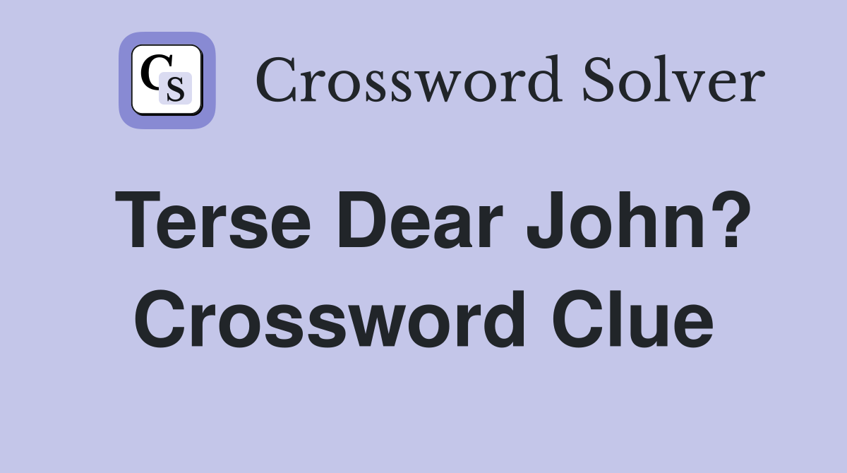 Terse Dear John? Crossword Clue