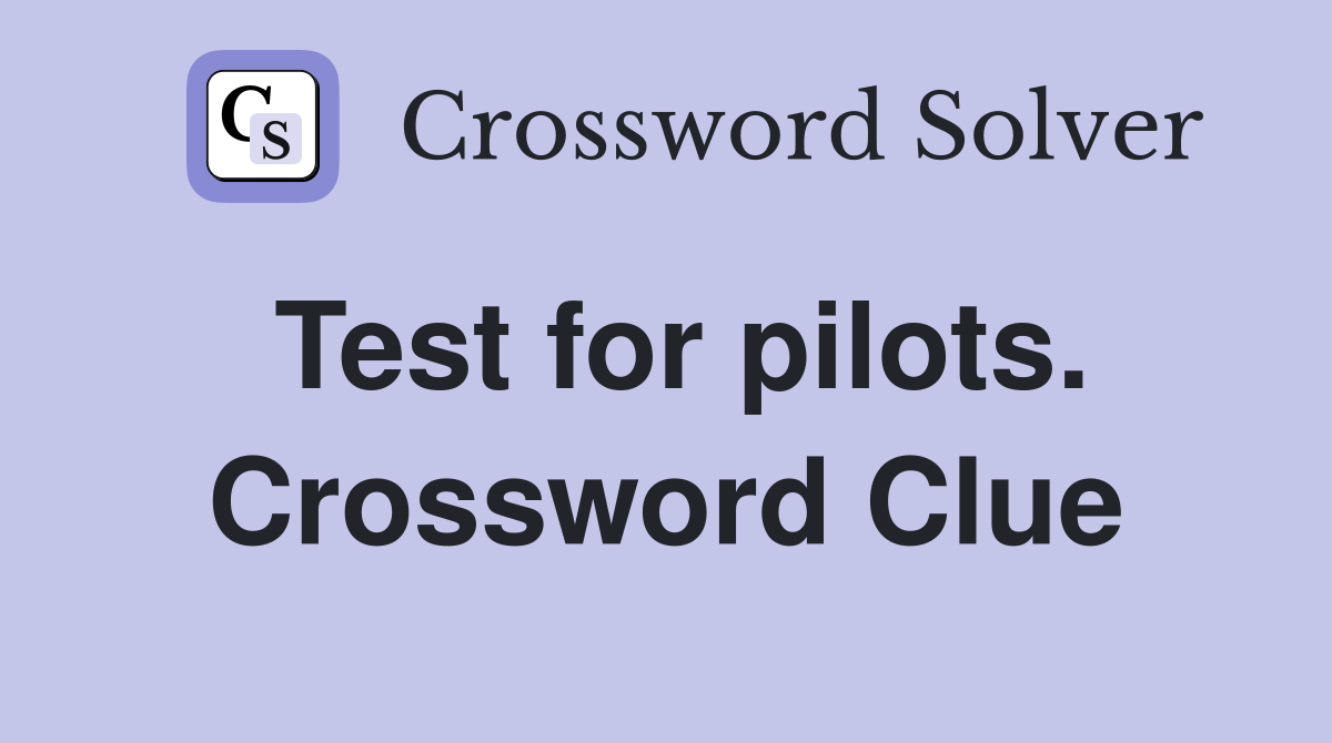 Test for pilots. Crossword Clue