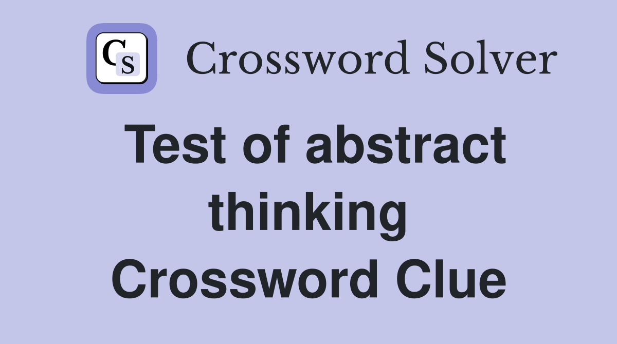 Test of abstract thinking Crossword Clue