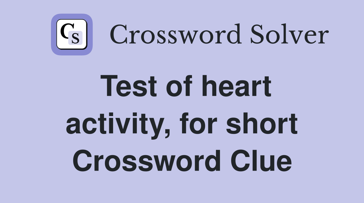Test of heart activity, for short Crossword Clue