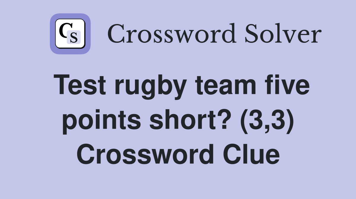 Test rugby team five points short? (3,3) Crossword Clue