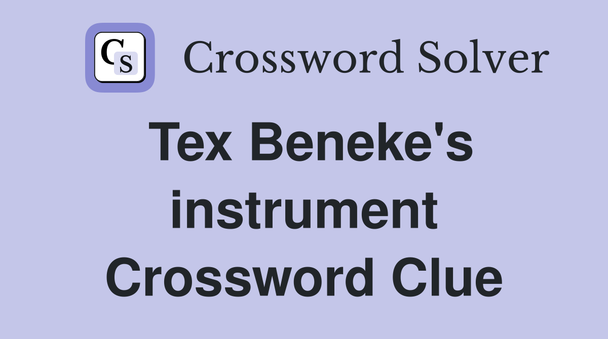 Tex Beneke's instrument Crossword Clue