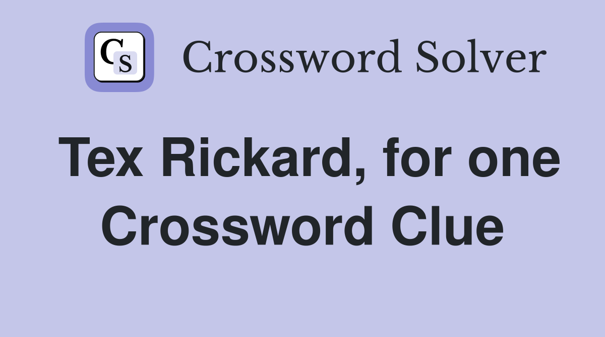 Tex Rickard, for one Crossword Clue