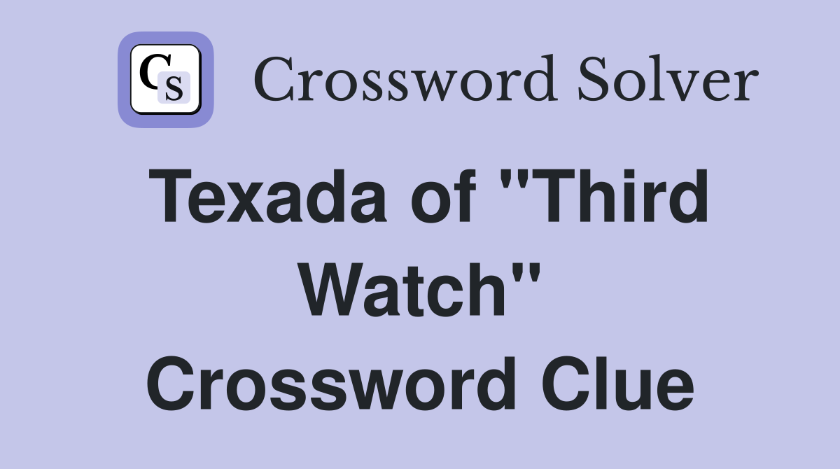 Texada of "Third Watch" Crossword Clue