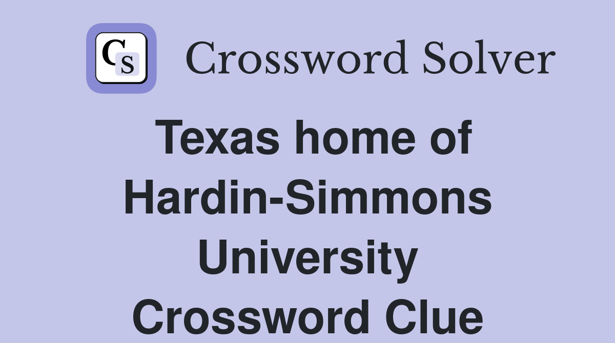 Texas home of Hardin-Simmons University Crossword Clue