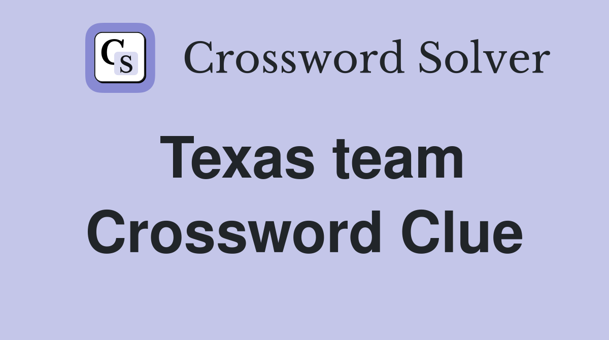 Texas team Crossword Clue Answers Crossword Solver