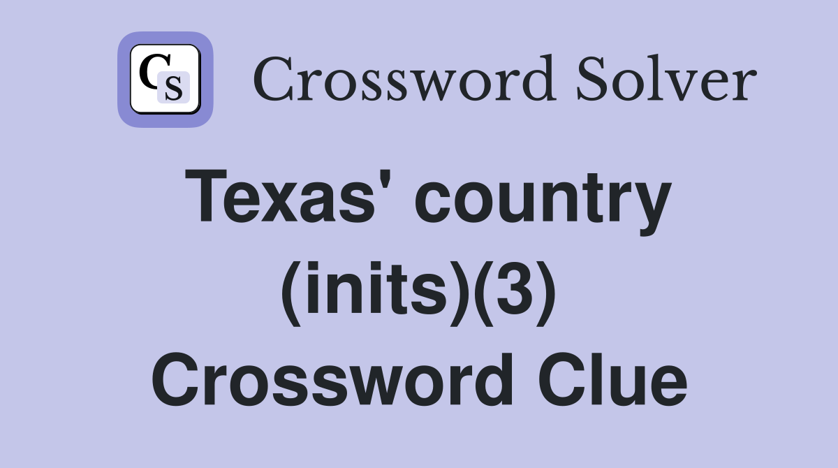 Texas' country (inits)(3) Crossword Clue