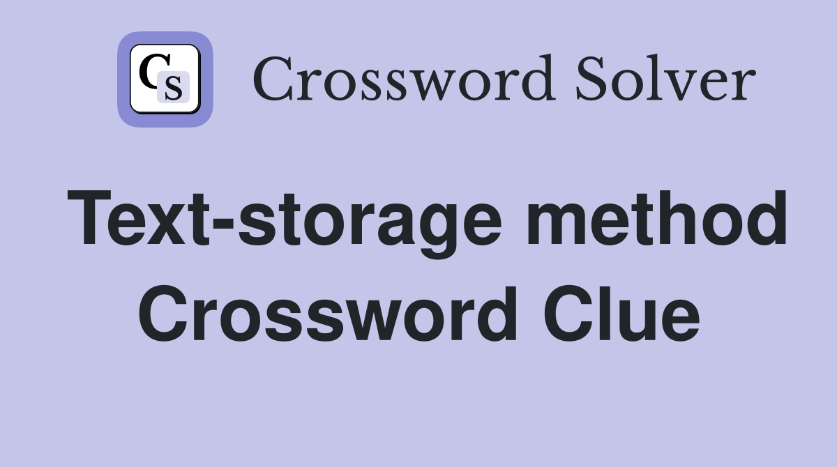 Text-storage method Crossword Clue