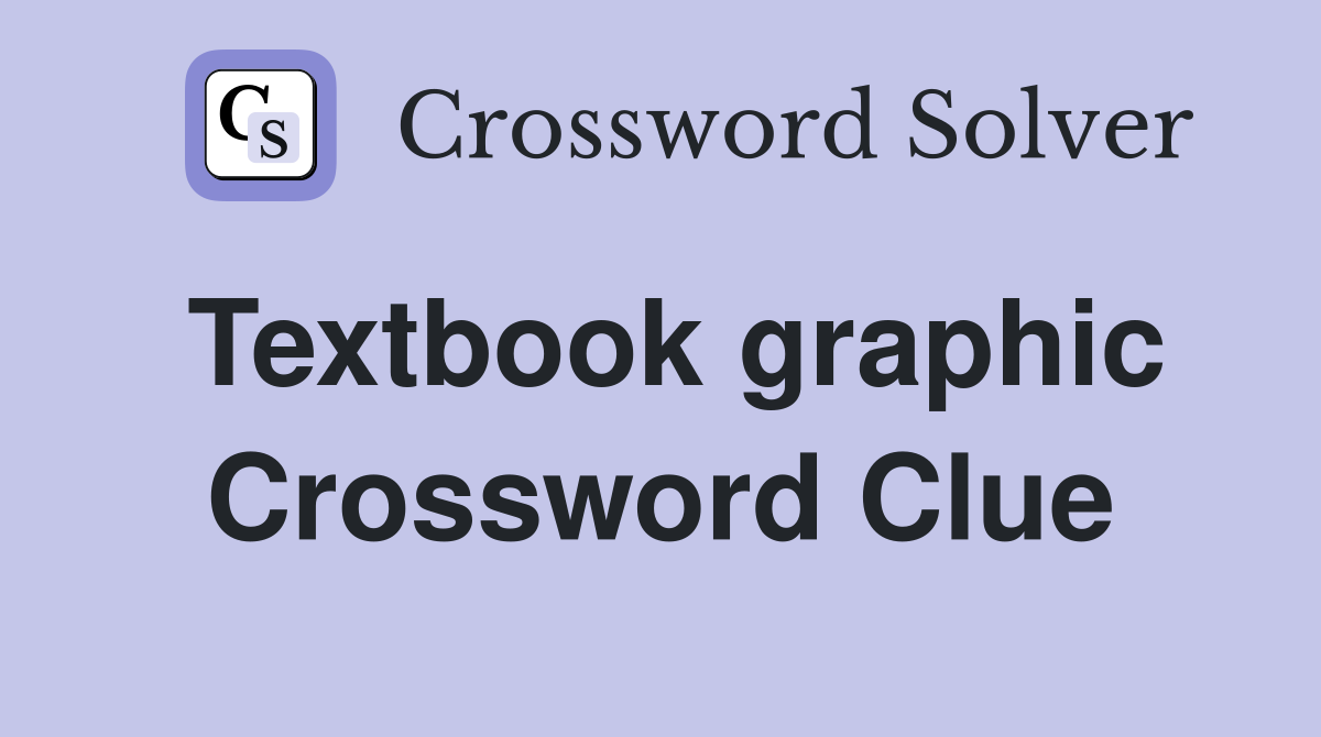 Textbook graphic Crossword Clue
