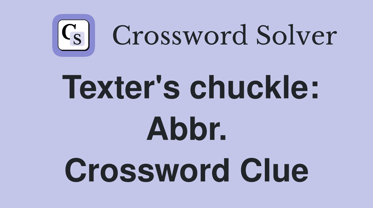 Texter's chuckle: Abbr. Crossword Clue