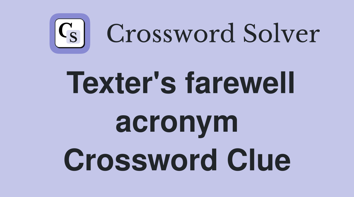 Texter's farewell acronym Crossword Clue