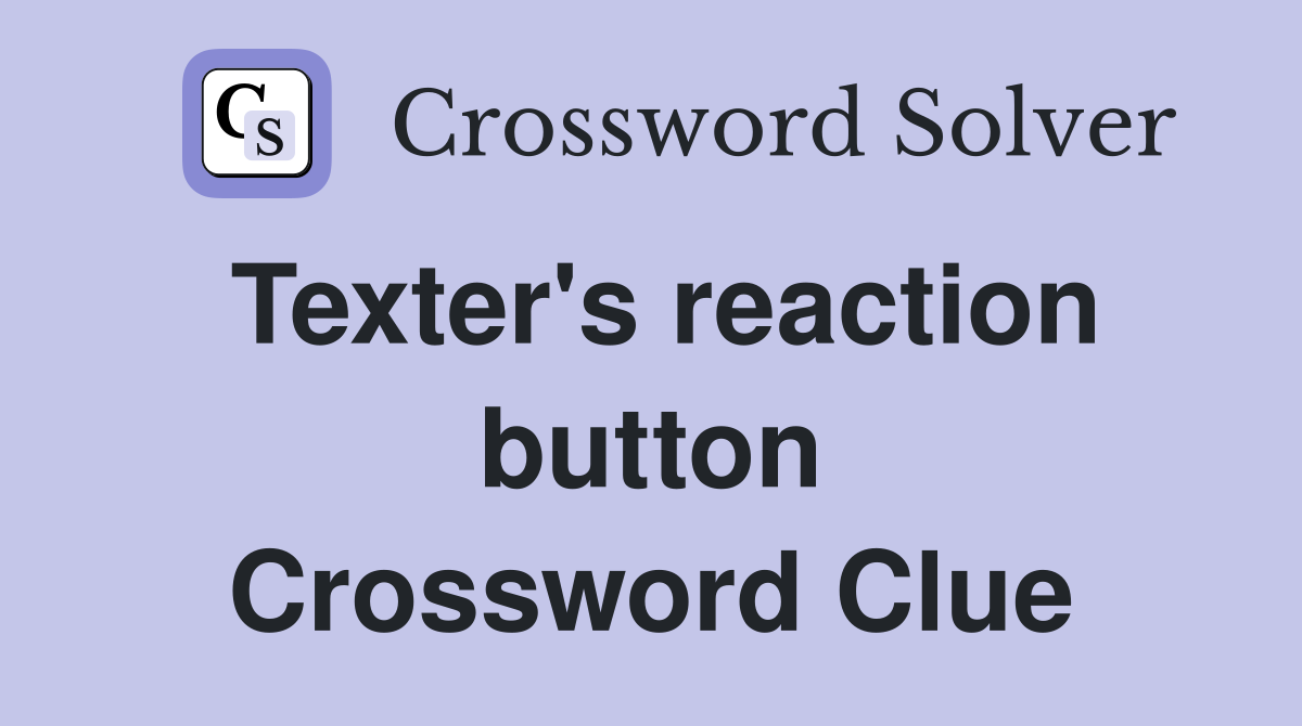 Texter's reaction button Crossword Clue