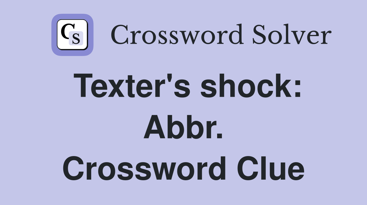 Texter's shock: Abbr. Crossword Clue
