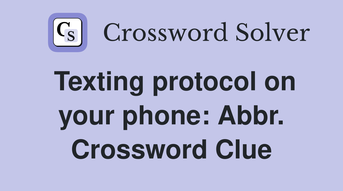 Texting protocol on your phone: Abbr. Crossword Clue