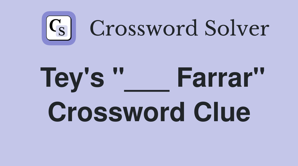 Tey's "___ Farrar" Crossword Clue