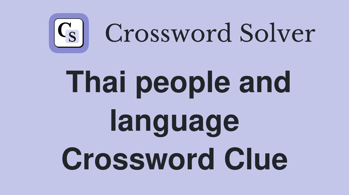 Thai people and language Crossword Clue