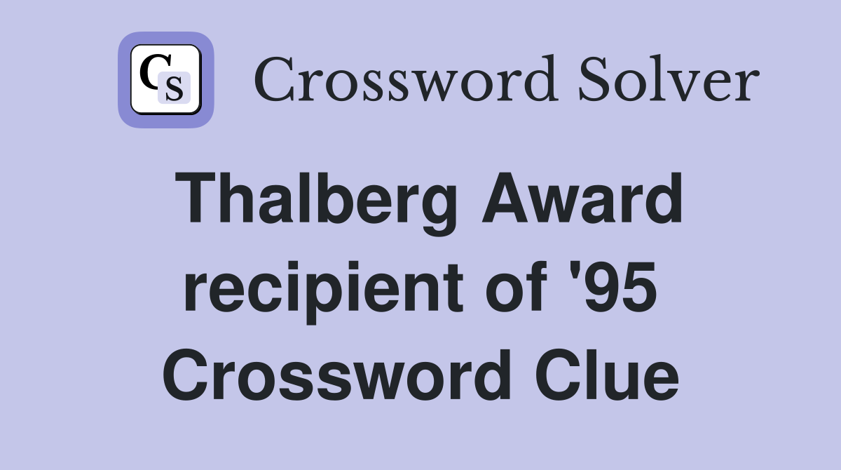 Thalberg Award recipient of '95 Crossword Clue