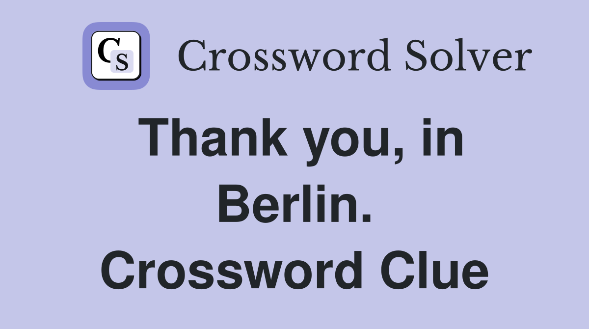 Thank you, in Berlin. Crossword Clue